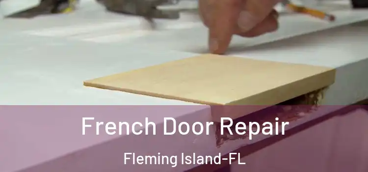French Door Repair Fleming Island-FL