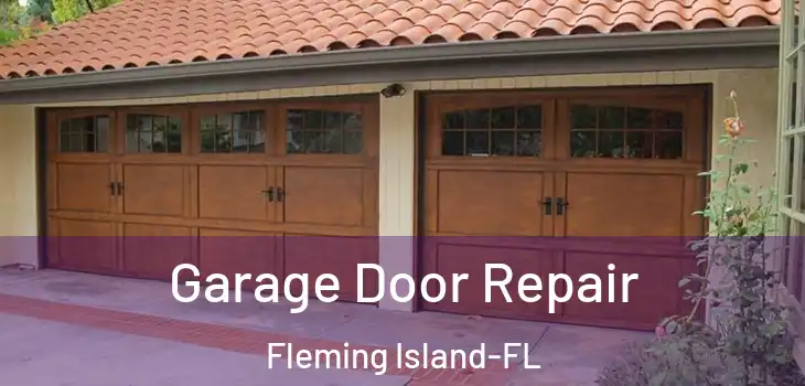 Garage Door Repair Fleming Island-FL